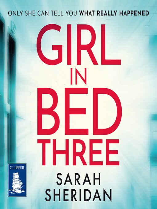 Title details for Girl in Bed Three by Sarah Sheridan - Available
